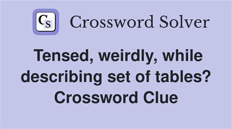 weirdly crossword clue